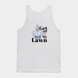 get off my lawn Tank Top